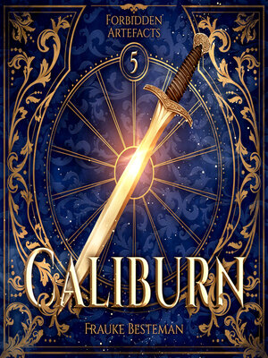 cover image of Caliburn--Forbidden Artefacts, Band 5 (ungekürzt)